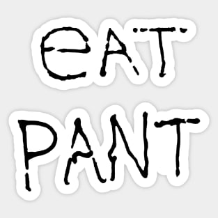 Eat pant Sticker